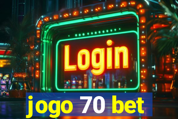 jogo 70 bet